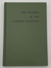 The Dilemma of The Alcoholic Marriage - 1973 Recovery Collectibles