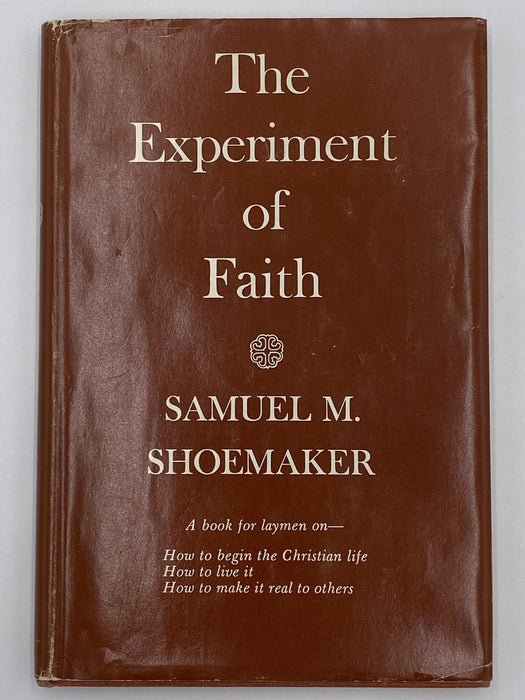 The Experiment of Faith by Samuel M. Shoemaker - 1957 - ODJ David Shaw