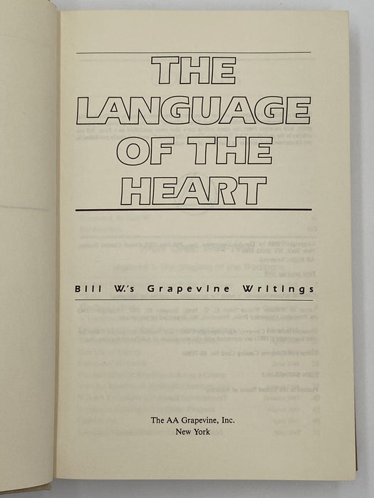 The Language of the Heart: Bill W.’s Grapevine Writings - 1st printing 1988 - ODJ David Shaw