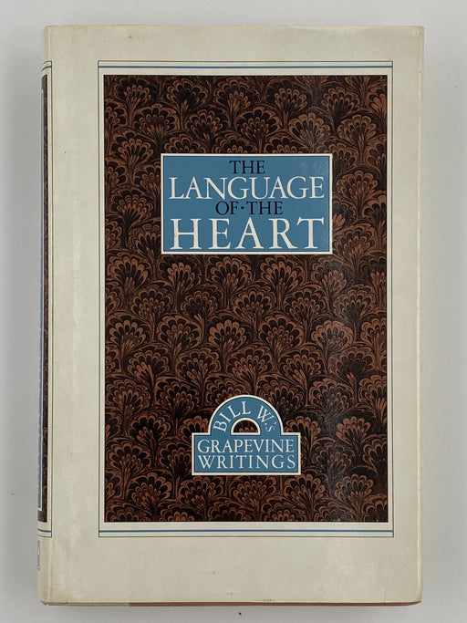 The Language of the Heart: Bill W.’s Grapevine Writings - 5th printing 1995 - ODJ Recovery Collectibles