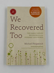 We Recovered Too by Michael Fitzpatrick Recovery Collectibles