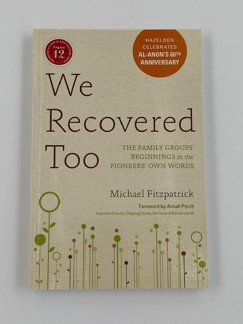We Recovered Too by Michael Fitzpatrick Recovery Collectibles