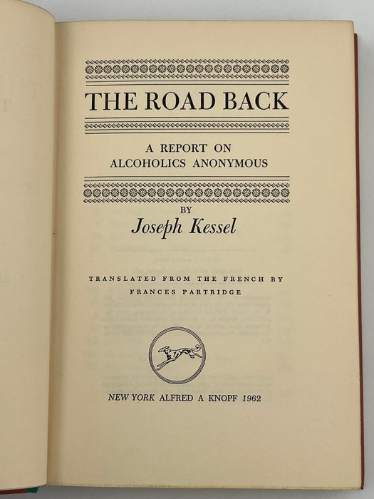 The Road Back: A Report on Alcoholics Anonymous by Joseph Kessel Recovery Collectibles