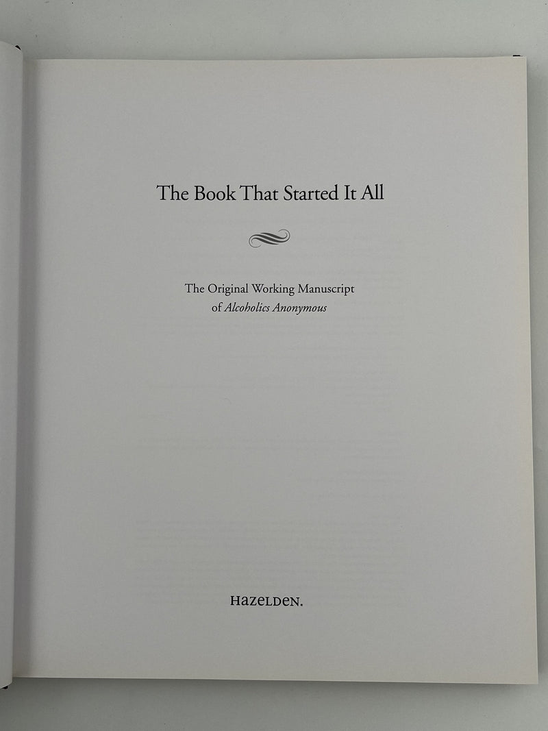 The Book That Started It All: The Original Working Manuscript of Alcoholics Anonymous - FIRST PRINTING Recovery Collectibles