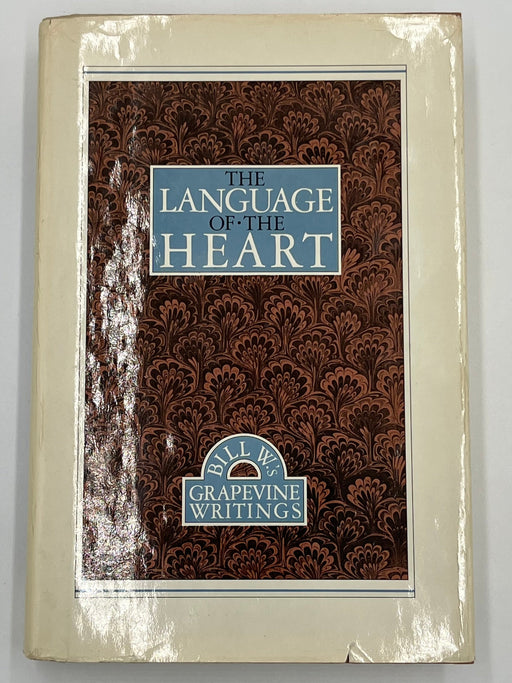 The Language of the Heart: Bill W.’s Grapevine Writings - First printing 1988 - ODJ Recovery Collectibles