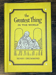 The Greatest Thing in the World by Henry Drummond - 1973 Printing David Shaw