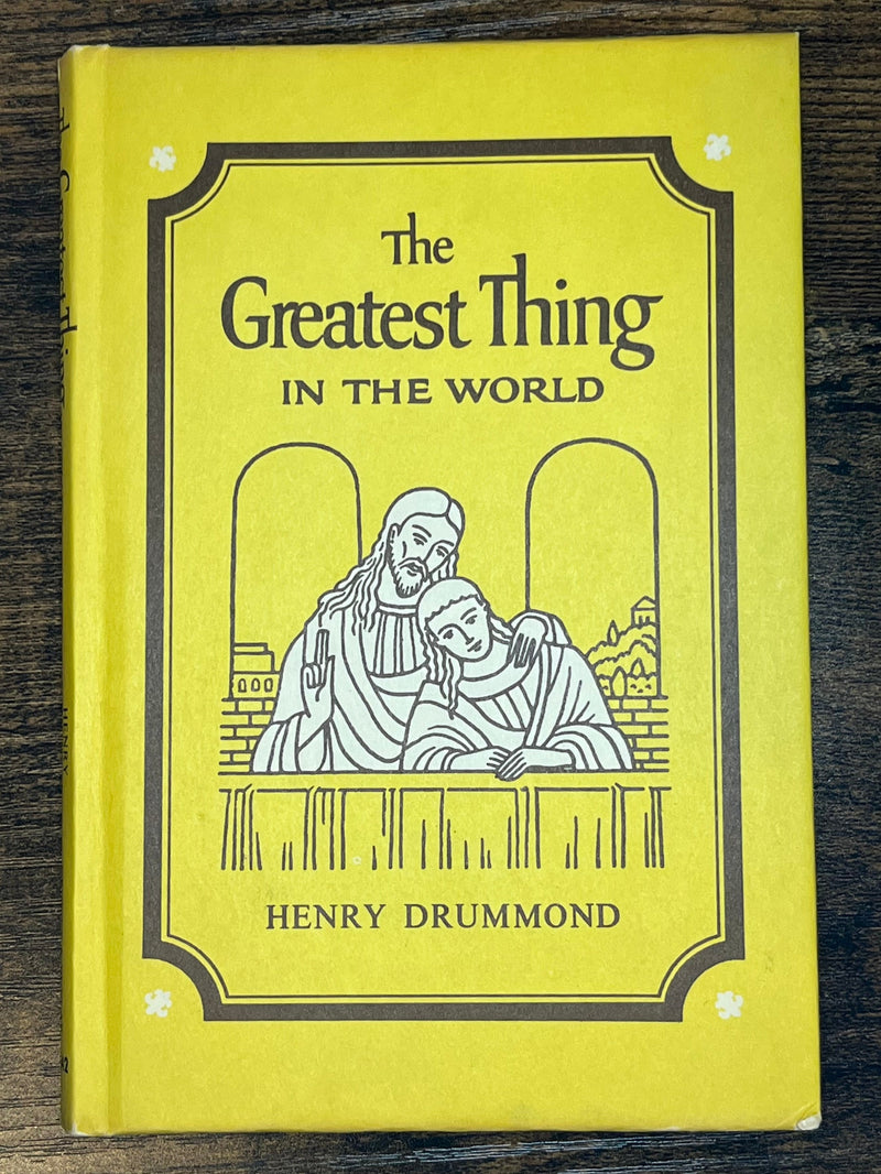 The Greatest Thing in the World by Henry Drummond - 1973 Printing David Shaw