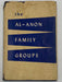 The Al-Anon Family Groups with Original Dust Jacket - 1955 First Printing Recovery Collectibles