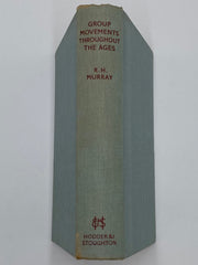 Group Movements Throughout the Ages by Robert H. Murray - 1936 David Shaw