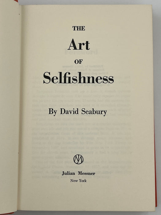 The Art of Selfishness: How To Deal With the Tyrants and the Tyrannies in Your Life by David Seabury Recovery Collectibles