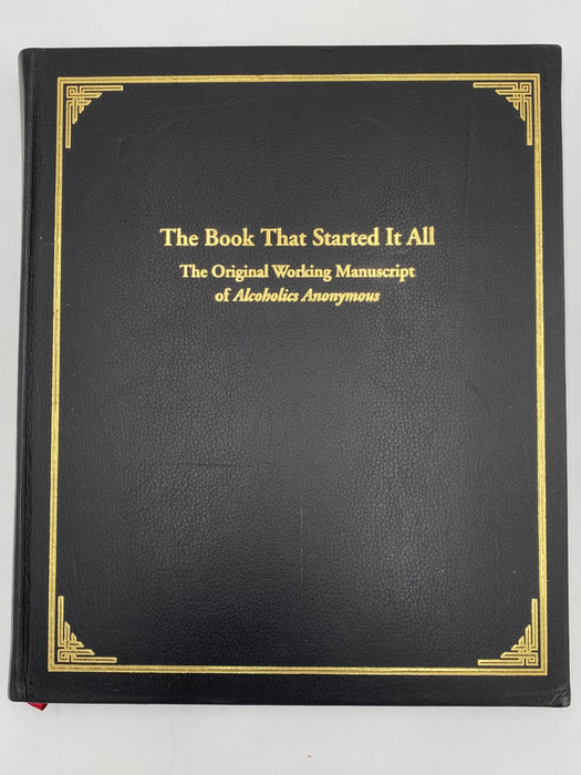 Limited Edition - The Book That Started It All: The Original Working Manuscript of Alcoholics Anonymous Recovery Collectibles