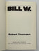 Bill W. by Robert Thomsen - Second Printing 1975 - ODJ Recovery Collectibles