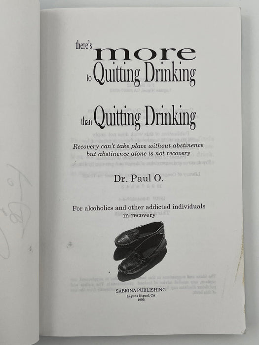 There’s More to Quitting Drinking than Quitting Drinking by Dr. Paul O. - SIGNED Recovery Collectibles