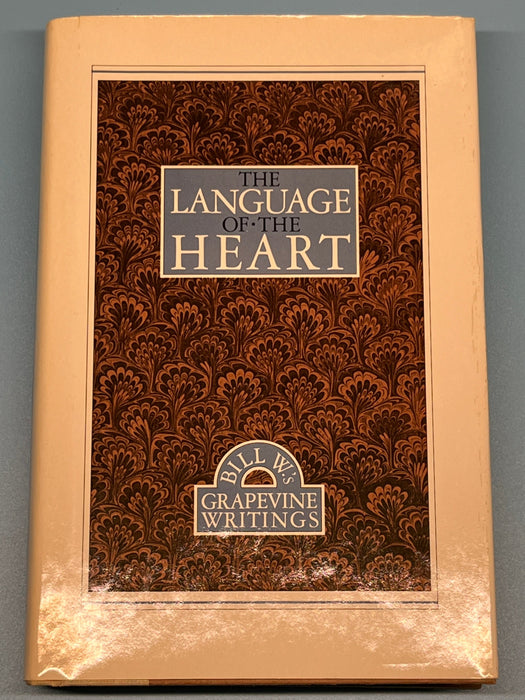 The Language of the Heart: Bill W.’s Grapevine Writings - first printing 1988 - ODJ Recovery Collectibles