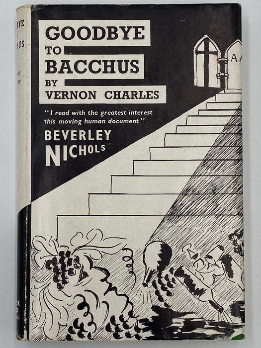 Goodbye To Bacchus: An Alcoholic Actor’s Escape From Hell by Vernon Charles - 1953 Recovery Collectibles