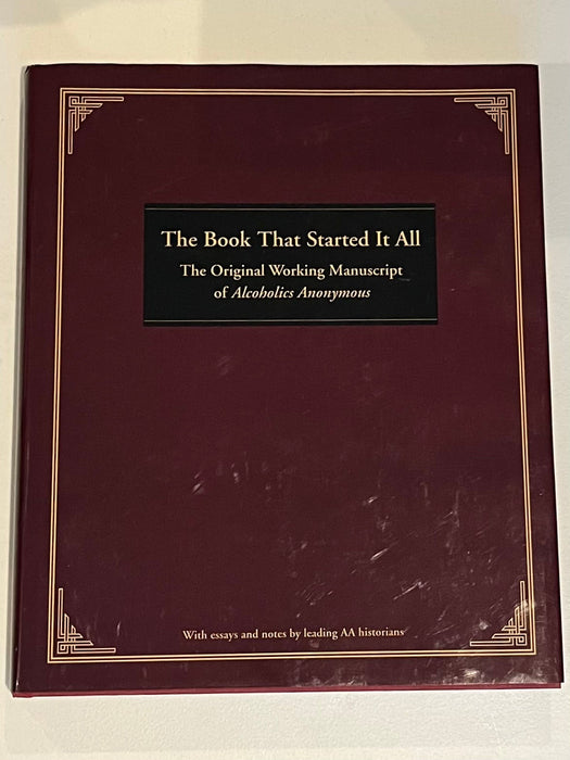 The Book That Started It All: The Original Working Manuscript of Alcoholics Anonymous - FIRST PRINTING Recovery Collectibles