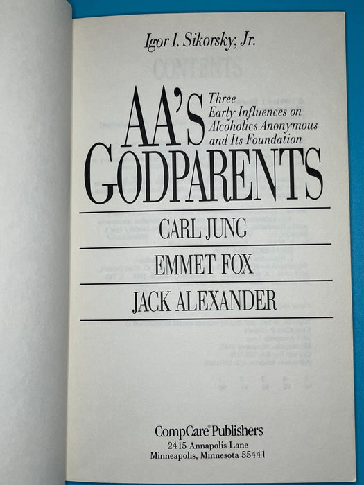 AA's Godparents: Three Early Influences on Alcoholics Anonymous and Its Foundation, Carl Jung, Emmet Fox, Jack Alexander by Igor I. Sikorsky, Jr. - 1990 David Shaw