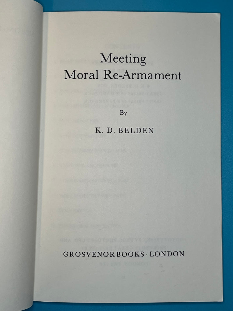 Meeting Moral Re-Armament by K.D. Belden - 1979