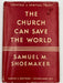 Signed - The Church Can Save The World by Samuel M. Shoemaker Recovery Collectibles