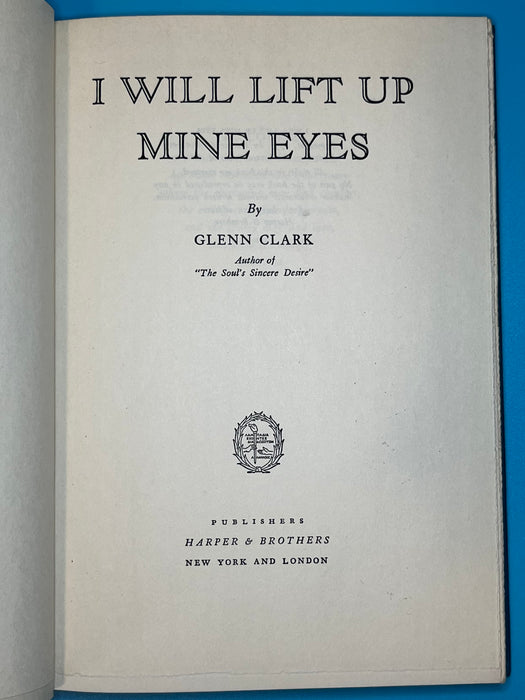 I Will Lift Up Mine Eyes by Glenn Clark - 1937 Recovery Collectibles