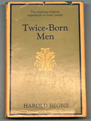 Twice Born Men by Harold Begbie - ODJ Recovery Collectibles