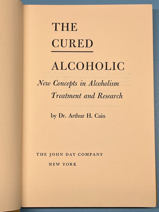 The Cured Alcoholic by Arthur H. Cain Recovery Collectibles