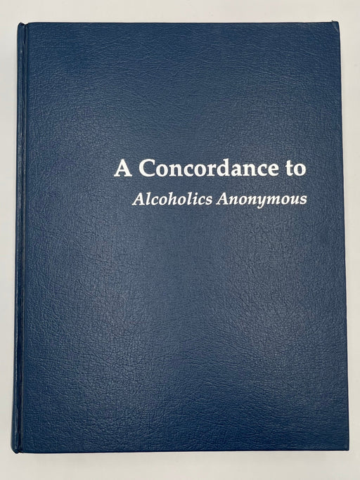 A Concordance to Alcoholics Anonymous - First Printing 1990 Recovery Collectibles