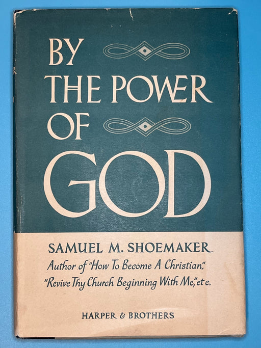 By The Power of God by Samuel M. Shoemaker - 1954 - ODJ David Shaw