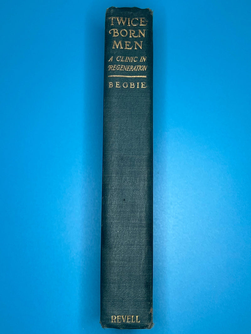 Twice Born Men by Harold Begbie - 1909 David Shaw