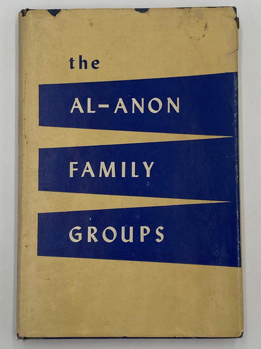 The Al-Anon Family Groups with Original Dust Jacket - First Printing 1955 Recovery Collectibles