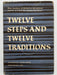 Twelve Steps and Twelve Traditions First Printing from 1953 - Signed Recovery Collectibles