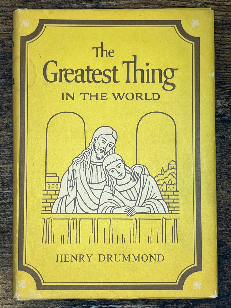 The Greatest Thing in the World by Henry Drummond - 1973 Printing David Shaw