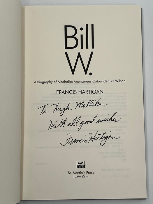 Bill W. by Francis Hartigan - 2000 - SIGNED Recovery Collectibles
