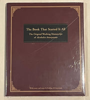 The Book That Started It All: The Original Working Manuscript of Alcoholics Anonymous - FIRST PRINTING Recovery Collectibles