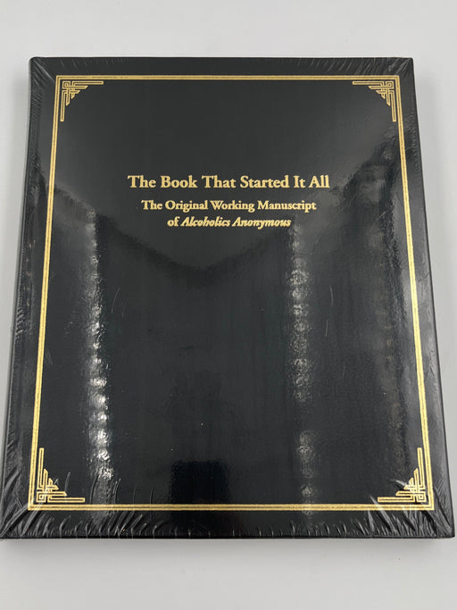 Limited Edition - The Book That Started It All: The Original Working Manuscript of Alcoholics Anonymous Recovery Collectibles