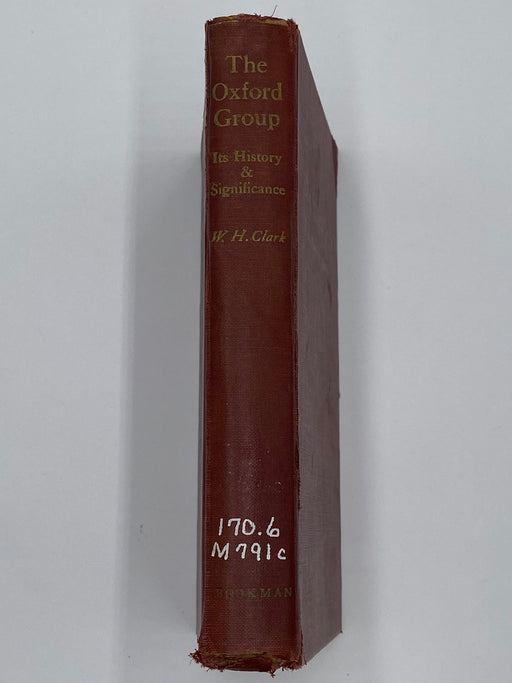 The Oxford Group: its history and significance by W.H. Clark David Shaw