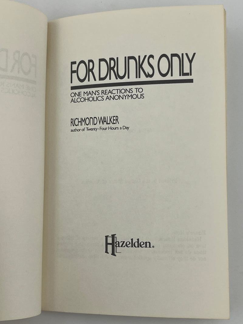 For Drunks Only by Richmond Walker from 1987 - Hazelden Printing Recovery Collectibles