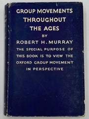 Group Movements Throughout the Ages by Robert H. Murray - 1936 David Shaw
