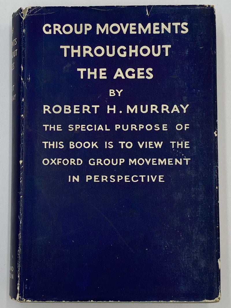 Group Movements Throughout the Ages by Robert H. Murray - 1936 David Shaw