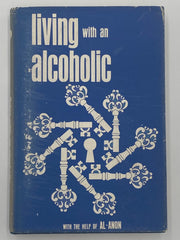 Living with an Alcoholic - Revised Expanded Edition First Printing 1966 - ODJ Recovery Collectibles
