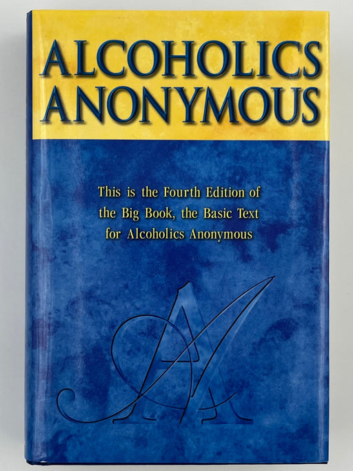 Alcoholics Anonymous Fourth Edition Big Book 1st Printing - 2001 Recovery Collectibles